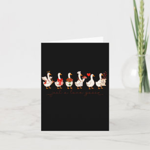 Cute Valentine Silly Goose Just A Love Goose Duck Card