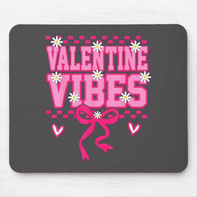 Cute Valentine Vibes Smile Face Valentines Day Gir Mouse Pad (Front)