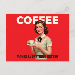 Cute Vintage Coffee Makes Everything Better Postcard