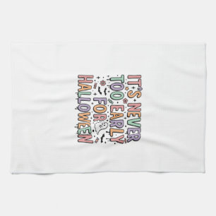 Cute Vintage Halloween Too Early Typography T-Shir Kitchen Towel