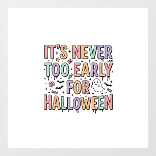 Cute Vintage Halloween Too Early Typography T-Shir Window Cling