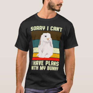 Cute Vintage Sorry I Can't I Have Plans With My Bu T-Shirt