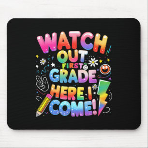 Cute Watch Out First Grade Here I Come 1st Grade T Mouse Pad