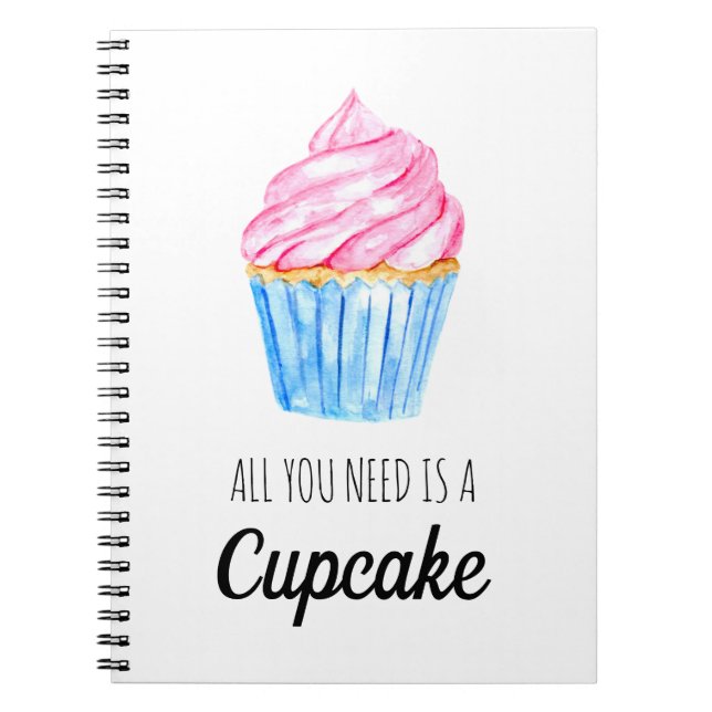 cute watercolor all you need is cupcake pink notebook (Front)