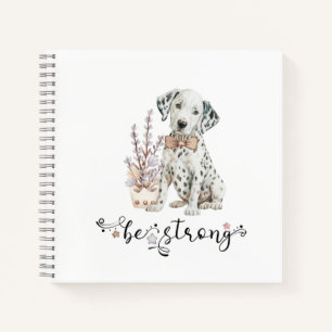 Cute Watercolor Dalmatian Puppy Be Strong  Notebook