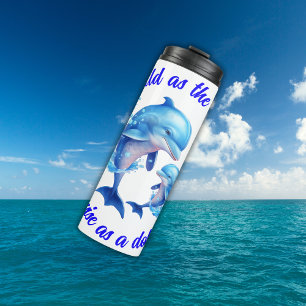 Cute Watercolor Dolphins Quote Thermal Tumbler