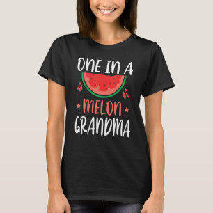 Cute Watermelon One In A Melon Grandma Nana Mom So T-Shirt