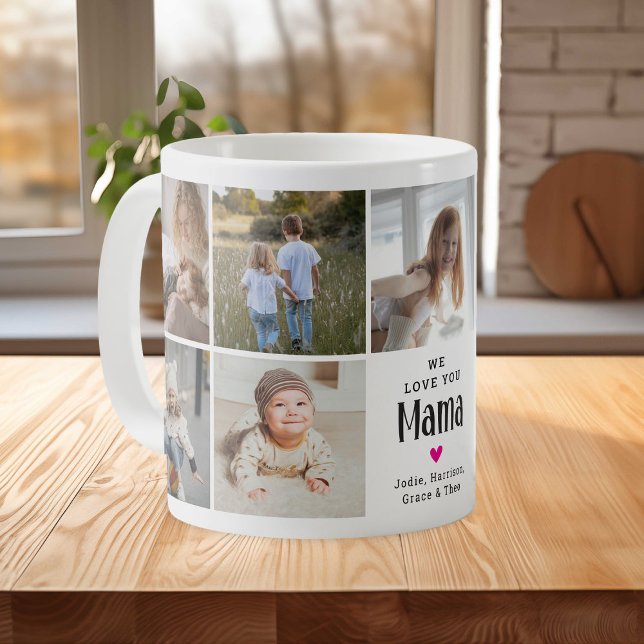 Cute 'We Love You Mama' Photo Collage Coffee Mug (Creator Uploaded)