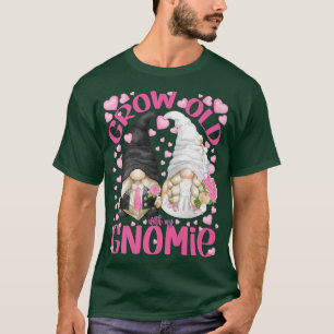 Cute Wedding Bride And Groom Gnomes Grow Old With T-Shirt
