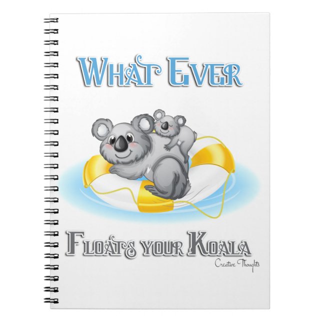 CUTE Whatever Floats your Koala Notebook (Front)