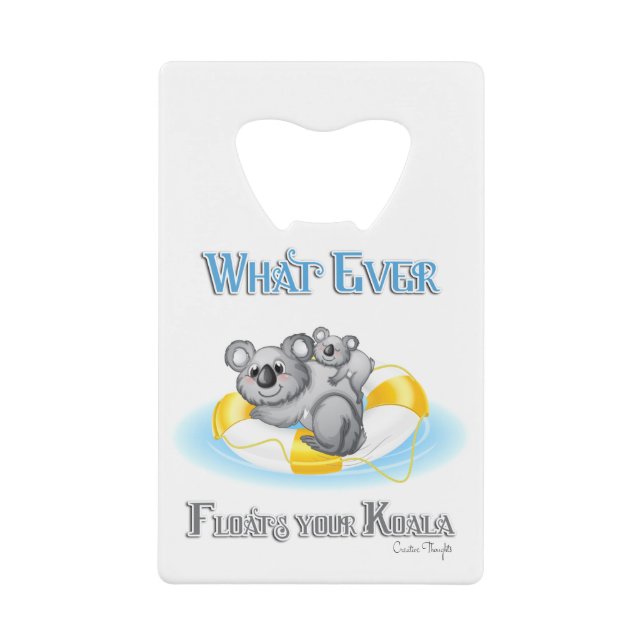 CUTE Whatever Floats your Koala Wallet Bottle Opener (Front)