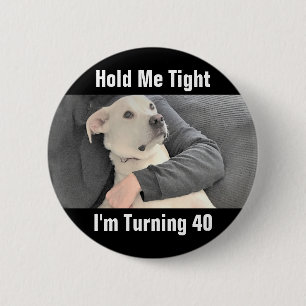Cute White Dog Scared to Turn 40 Funny Birthday Bu 2 Inch Round Button