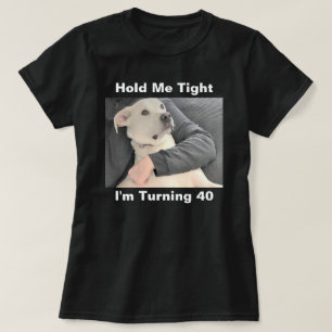 Cute White Dog Scared to Turn 40 Funny Black T-Shirt