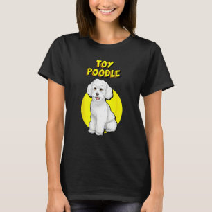 Cute White Toy Poodle T-Shirt