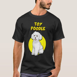 Cute White Toy Poodle T-Shirt