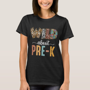 Cute Wild About Pre K Teacher Student Back To Sch T-Shirt
