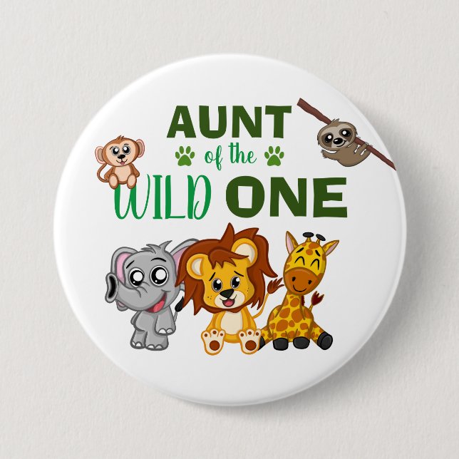 Cute Wild One Jungle Safari Zoo Animal Aunt 3 Inch Round Button (Front)