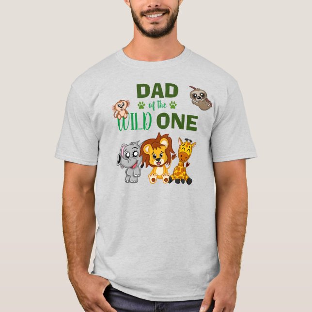 Cute Wild One Jungle Safari Zoo Animal Dad T-Shirt (Front)