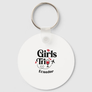 Cute Wine Girls Trip Ecuador Travel Vacation Keychain
