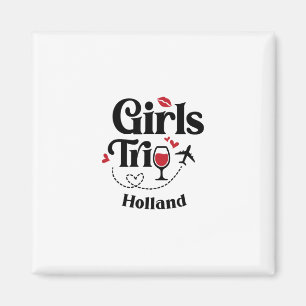 Cute Wine Girls Trip Holland Travel Vacation Magnet
