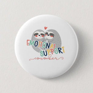 Cute Work Besties, Emotional Help Coworker Sloth C 2 Inch Round Button