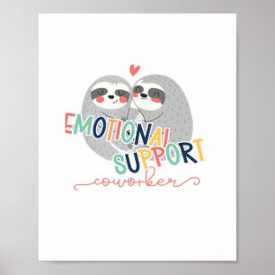 Cute Work Besties, Emotional Help Coworker Sloth C Poster