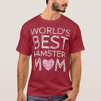 Cute Worlds Best Hamster Mom Pet Hammy Lover T-Shirt