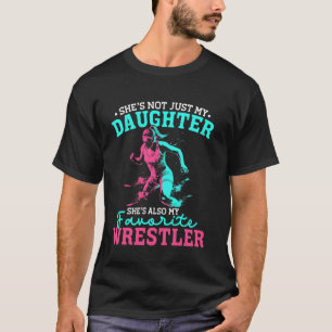 Cute Wrestling Daughter Favourite Wrestler Dad Mom T-Shirt