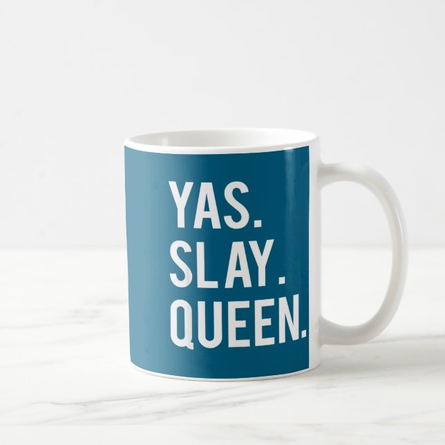 Cute Yas Slay Queen Quote Girls  Coffee Mug (Right)