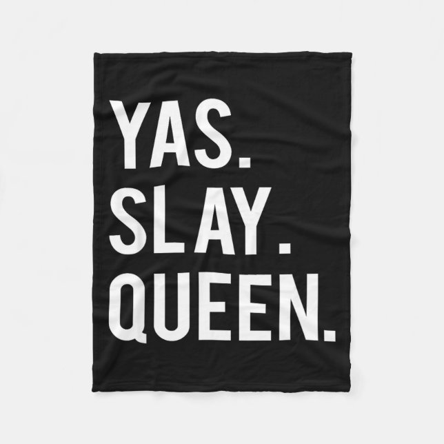 Cute Yas Slay Queen Quote Girls  Fleece Blanket (Front)