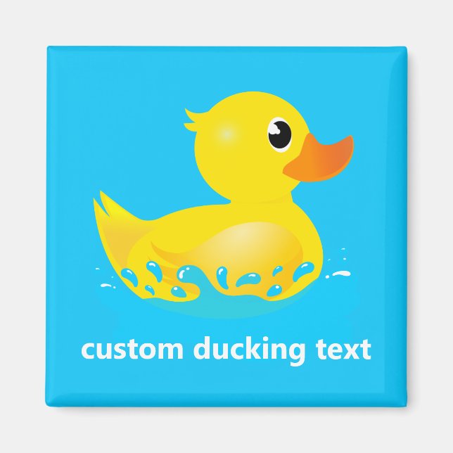 Cute Yellow Rubber Duck w custom ducking text Magnet (Front)