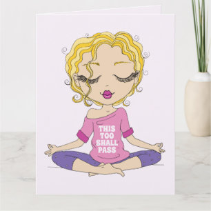 Cute Yoga Blonde Girl This Too Shall Pass Greeting Card