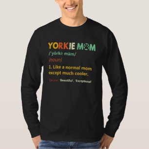 Cute Yorkie Mom Yorkshire Terrier Dog T-Shirt