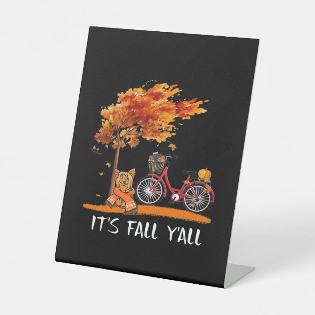 Cute Yorkshire Autumn Kawaii Yorkie It’s Fall Y’al Pedestal Sign (Front)