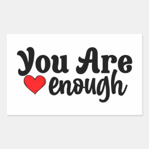 Cute You Are Enough Typography With Red Heart Sticker