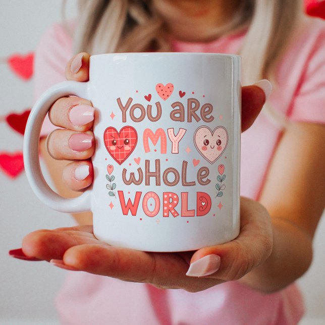 Cute You Are My Whole World Coffee Mug (Creator Uploaded)