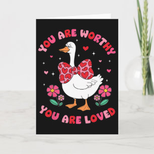 Cute You Are Worthy Silly Goose You Are Loved Vale Card