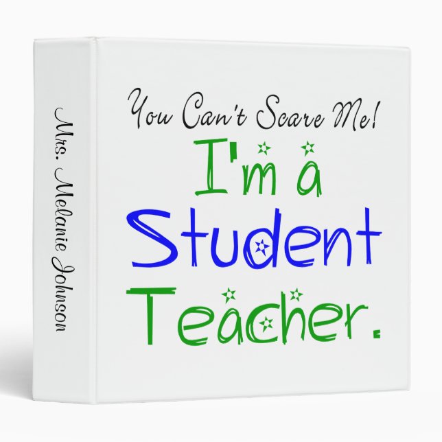 Cute You Can't Scare Me I'm a Student Teacher Binder (Front/Spine)