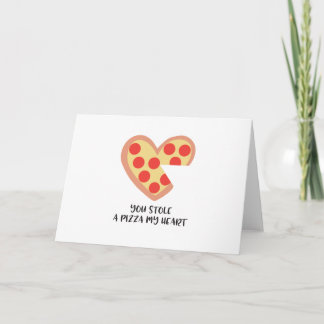 Cute 'You stole a pizza my heart' greeting card
