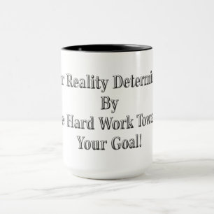 Cute Your Reality Design Meant For You! Mug