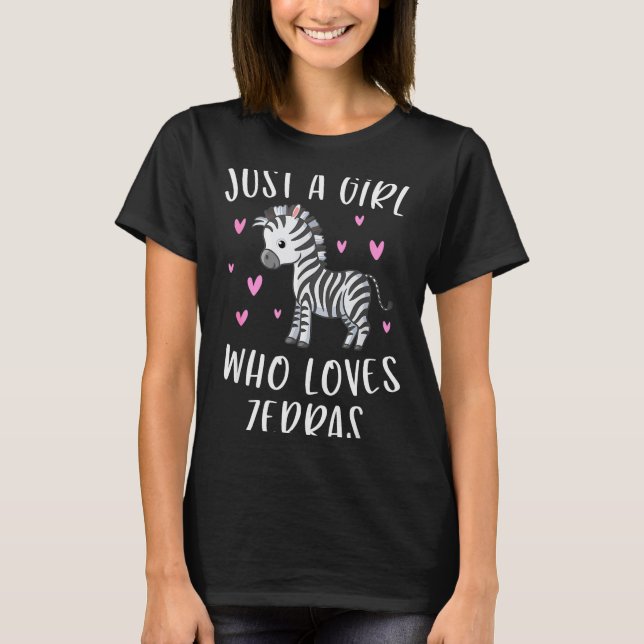 Cute Zebra Shirt For Girls Just A Girl Who Loves Z (Front)