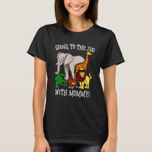 Cute Zoo For Kids Going To The Zoo With Mommy Anim T-Shirt