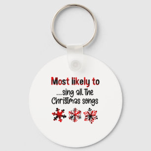 Cutecomfy Most Likely To Sing All The Christmas So Keychain