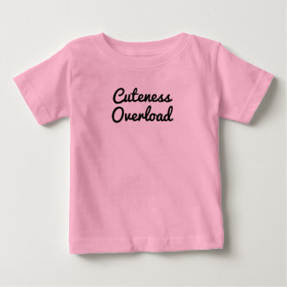 Cuteness Overload Baby Shirt – Adorable Infant 