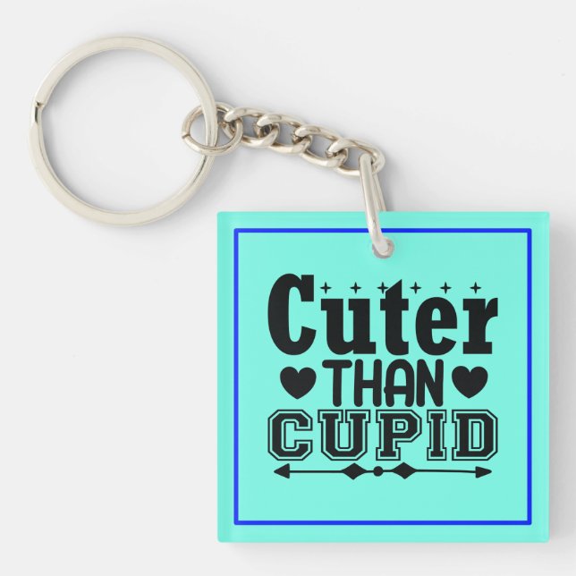 Cuter Than Cupid Keychain (Front)