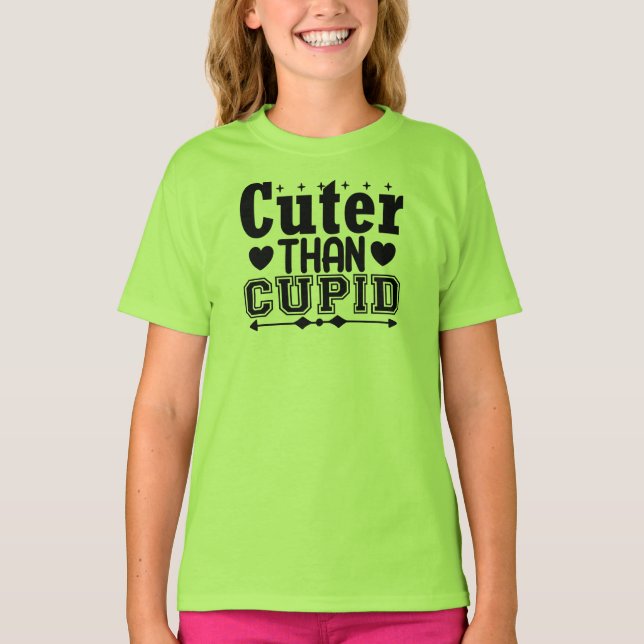 Cuter Than Cupid T-Shirt (Front)