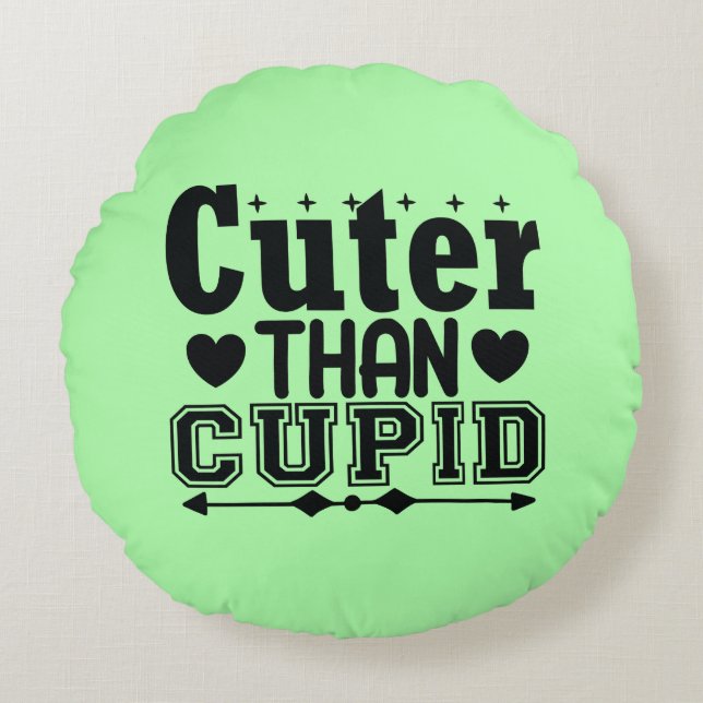Cuter Than Cupid - Valentines Day Round Pillow (Front)