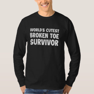 Cutest Broken Toe Survivor Bone Injury Recovery Pa T-Shirt