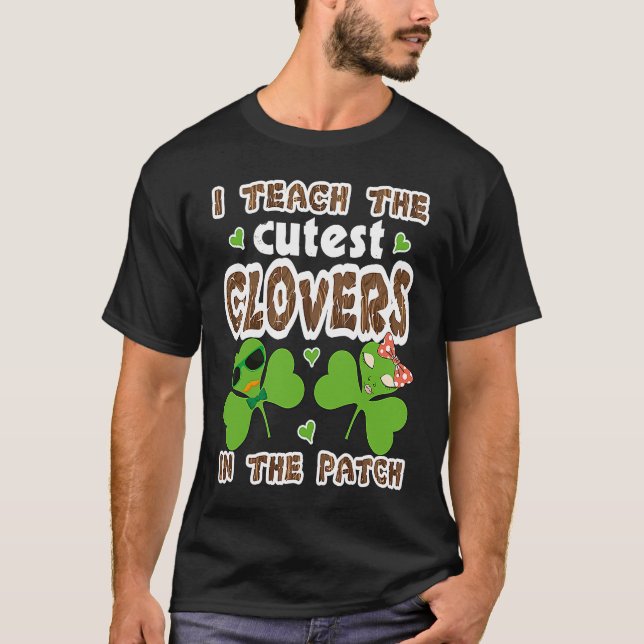 Cutest C in the Patch Teacher Kids St Patricks Day T-Shirt (Front)