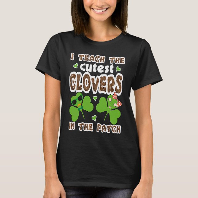 Cutest C in the Patch Teacher Kids St Patricks Day T-Shirt (Front)
